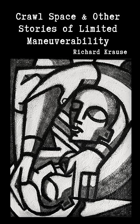 Crawl Space and Other Stories of Limited Maneuverability